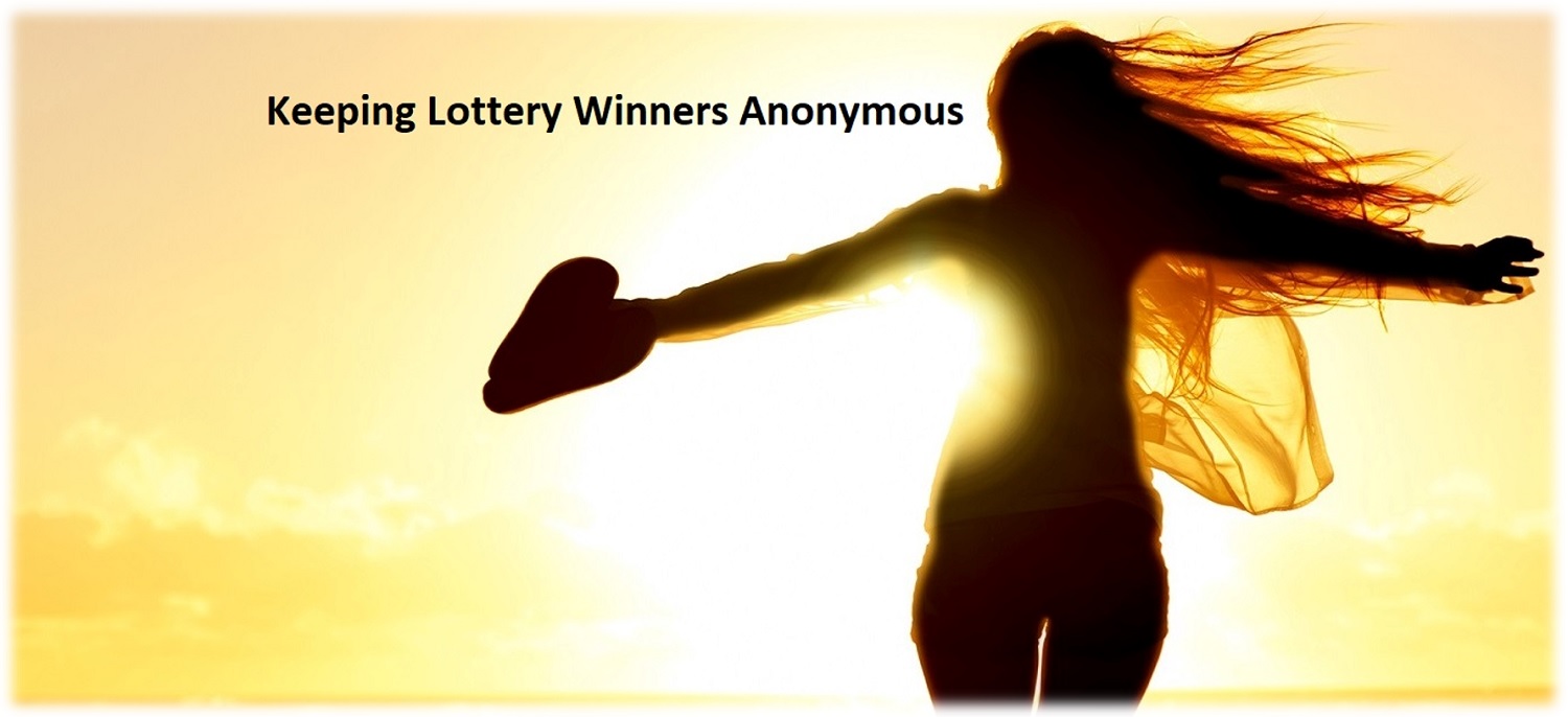 Silhouette of woman with arms spread out with slogan "Keeping Lottery Winners Anonymous"